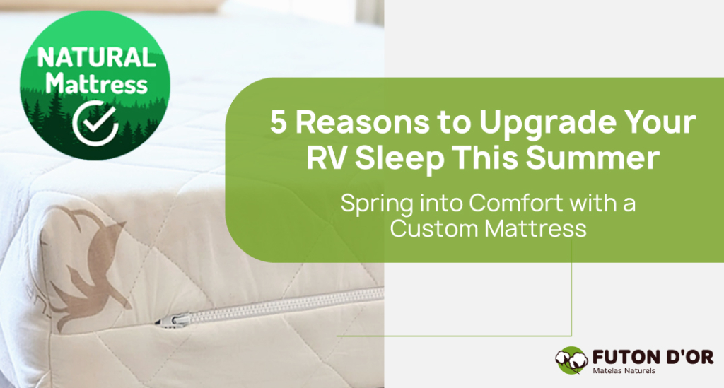 5 Reasons to Get a Custom Mattress for your RV