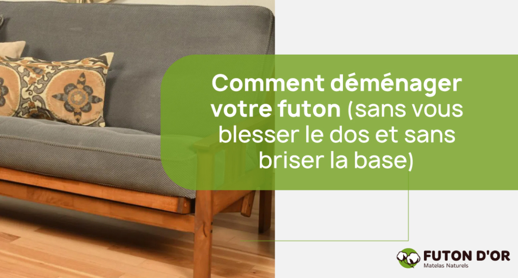 Comment déménager votre futon (sans vous blesser le dos et sans briser le futon)