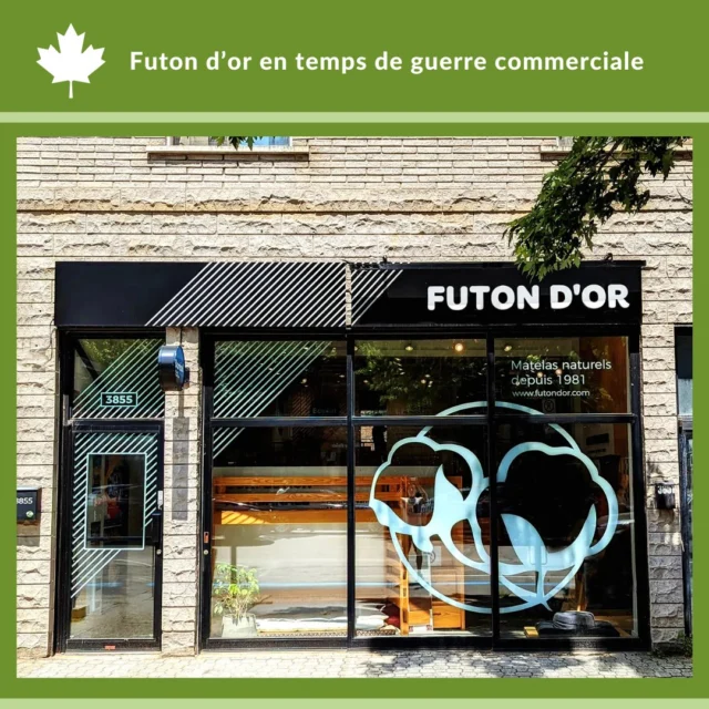 Futon d'or en temps de guerre commerciale 

Nous savons que l’achat d’un matelas ou d’un divan représente une dépense importante dans votre budget.

Pour le moment, la majorité de nos produits ne sont pas touchés par la guerre tarifaire, et nous redoublons d’efforts pour maintenir des prix plus que compétitifs.

Merci à notre fidèle clientèle de choisir d’acheter local!
https://www.futondor.com/